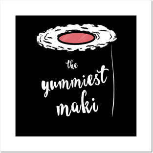 The Yummiest Maki / Yummy Sushi Posters and Art